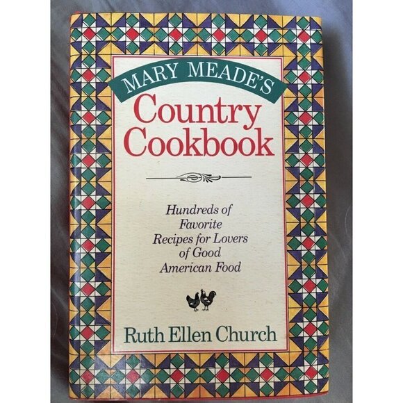 Mary Meade’s Country Cookbook Old-fashioned  American Food Ruth Ellen Church - Picture 1 of 2